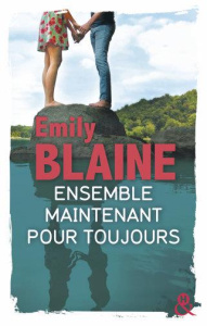 Ensemble maintenant pour toujours - Blaine Emily