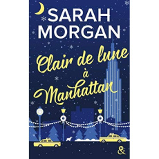 From New York with Love Tome 3 : Clair de lune à Manhattan - Morgan Sarah ; Deschamp Jeanne