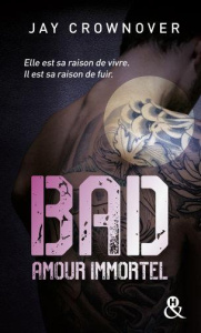 Bad Tome 4 : Amour immortel - Crownover Jay