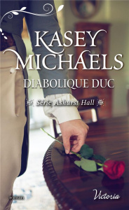 Ashurst Hall Tome 1 : Diabolique duc - Michaels Kasey ; Arnaud Hélène