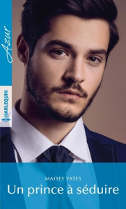 Un prince à séduire - Yates Maisey