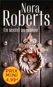 Un secret au manoir - Roberts Nora ; Deschamp Jeanne