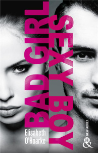 Bad Girl Sexy Boy - O'Roark Elizabeth ; Tozzi Léa