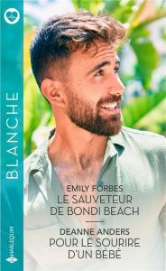 Le sauveteur de Bondi Beach %3B Pour le sourire d'un bébé - Forbes Emily - Anders Deanne