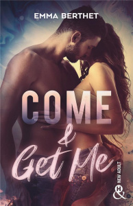 Come & Get Me - Berthet Emma