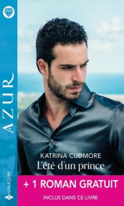 L'été d'un prince ; Dans les bras d’un séducteur - Cudmore Katrina ; Williams Cathy