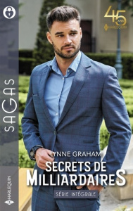 Secrets de milliardaires. Le secret d'un séducteur ; L'héritier secret du prince Vitale ; Un pacte s - Graham Lynne ; Lamberson Louise