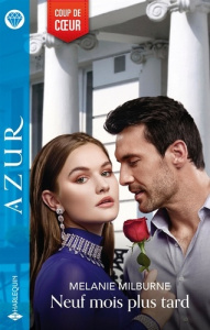 Neuf mois plus tard - Milburne Melanie