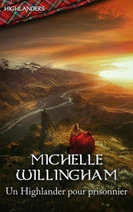 Un Highlander pour prisonnier - Willingham Michelle