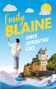 Unis jusqu'au ciel - Blaine Emily