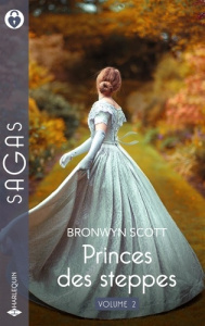 Princes des steppes Tome 2 : Le réveil d'une princesse ; Prince malgré lui - Scott Bronwyn ; Barbier Philippe ; Balazs-Knopp Ma