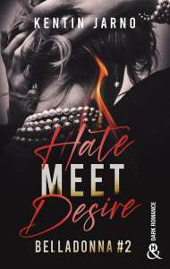 Belladonna #02 Hate Meet Desire - Jarno Kentin