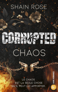 Corrupted Chaos - Rose Shain ; Mallet Joël
