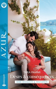 Diamants et tentation. Tome 2, Désirs & conséquences - Pammi Tara
