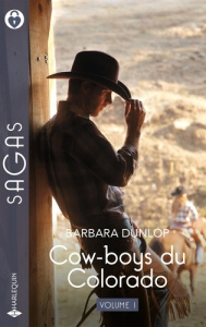 Cow-boys du Colorado Tome 1 : L'héritier du Colorado ; Passion au Colorado ; Une nuit au Colorado - Dunlop Barbara ; Delys Natalia ; Merand-Surtel Mar