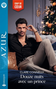 Douze nuits avec un prince - Connelly Clare
