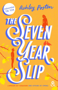The seven year slip - Poston Ashley ; Demoulin Axelle ; Ancion Nicolas