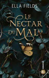 Deadly Divine Tome 1 : Le nectar du Mal - Fields Ella ; Crettenand Lauriane