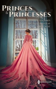 Princes & Princesses. L'époux grec d'une princesse ; Sarah et le cheikh ; Les révélations d'une prin - James Julia ; Douglas Michelle ; West Annie