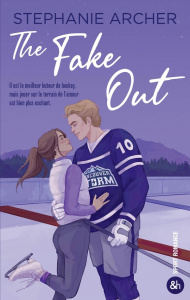 The Fake Out - Archer Stephanie ; Berthet Catherine