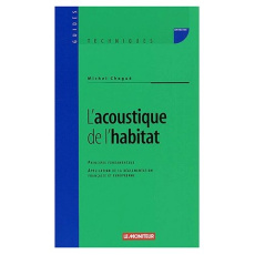 L'acoustique dans l'habitat - Chagué Michel