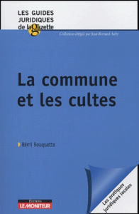 La commune et les cultes - Rouquette Rémi