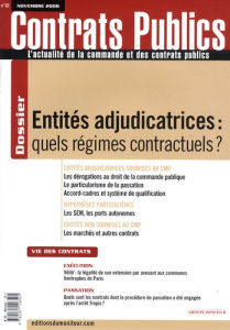 Contrats publics N° 82, Novembre 2008 : Entités adjudicatrices : quels régimes contractuels ? - Delaloy Guillaume - Bréville Anne - Berbari Mireil