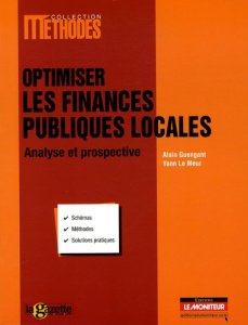 Optimiser les finances publiques locales. Analyse et prospective - Guengant Alain ; Le Meur Yann