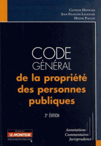 Code général de la propriété des personnes publiques. 3e édition - Deffigier Clotilde ; Lachaume Jean-François ; Paul