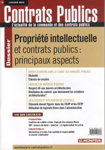 Contrats publics N° 128, Janvier 2013 : Propriété intellectuelle et contrats publics : principaux as - Deau Richard