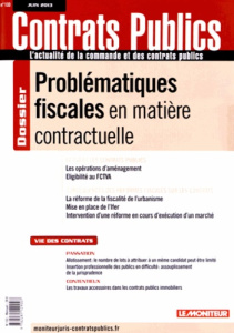 Contrats publics N° 133, Juin 2013 : Problématiques fiscales en matière contractuelle - Collinet Carole