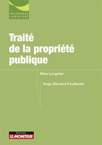 Traité de la propriété publique - Langelier Elise ; Pouillaude Hugo-Bernard