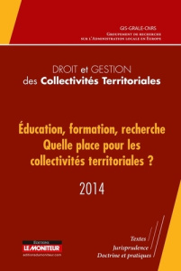 Education, formation, recherche : quelle place pour les collectivités territoriales ? - GRALE