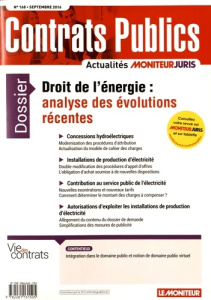Contrats publics N° 168, septembre 2016 : Droit de l'énergie : analyse des évolutions récentes - Lichère François