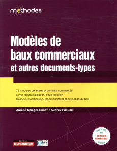 Modèles de baux commerciaux et autres documents-types - Spiegel-Simet Aurélie ; Pallucci Audrey