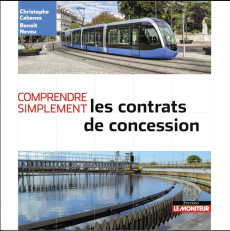 Les contrats de concession - Cabanes Christophe ; Neveu Benoît