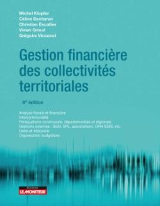 Gestion financière des collectivités territoriales. 8e édition - Klopfer Michel ; Bacharan Céline ; Escallier Chris