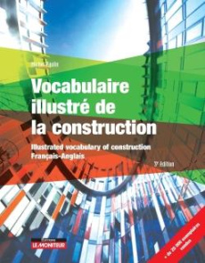 Vocabulaire illustré de la construction. 3e édition. Edition bilingue français-anglais - Paulin Michel ; Hall John