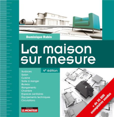 La maison sur mesure. 4e édition - Rabin Dominique