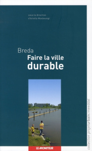 Breda. Faire la ville durable - Masboungi Ariella