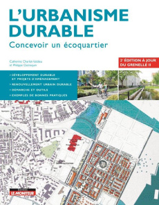 L'urbanisme durable. Concevoir un écoquartier, 2e édition - Charlot-Valdieu Catherine ; Outrequin Philippe