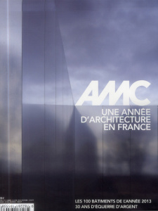 AMC N° 229, Décembre 2013 - Janvier 2014 : Une année d'architecture en France. Les 100 bâtiments de - Davoine Gilles