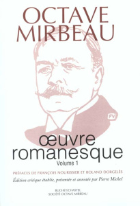 Oeuvre romanesque . Tome 1 : Le calvaire ; L'Abbé Jules ; Sébastien Roch ; L'écuyère ; La Maréchale - Mirbeau Octave