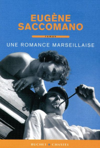Une romance marseillaise - Saccomano Eugène