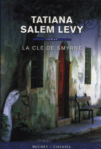 La clé de Smyrne - Salem Levy Tatiana ; Wang Meei-Huey
