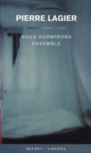 NOUS DORMIRONS ENSEMBLE - LAGIER PIERRE