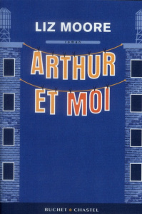 Arthur et moi - Moore Liz ; Lamoine Sylviane