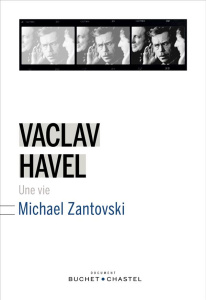 Vaclav Havel, une vie - Zantovski Michaël ; Villeneuve Guillaume