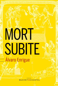 Mort subite - Enrigue Alvaro ; Mestre Serge