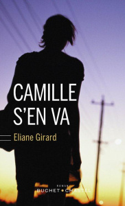 Camille s'en va - Girard Eliane
